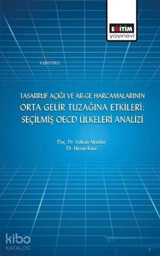 Tasarruf Açığı ve Ar-ge Harcamalarının Orta Gelir Tuzağına Etkileri: Seçilmiş OECD Ülkeleri Analizi