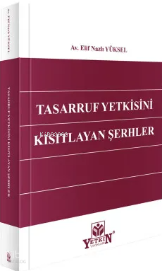 Tasarruf Yetkisini Kısıtlayan Şerhler