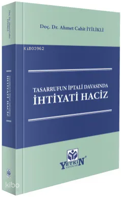 Tasarrufun İptali Davasında İhtiyati Haciz