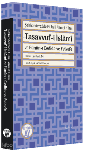 Tasavvuf-i İslâmî ve Fünûn-ı Cedîde ve Felsefe