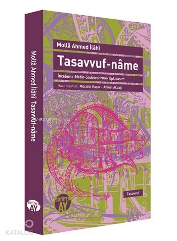 Tasavvuf-nâme; İnceleme - Metin - Sadeleştirme - Tıpkıbasım | Buharalı
