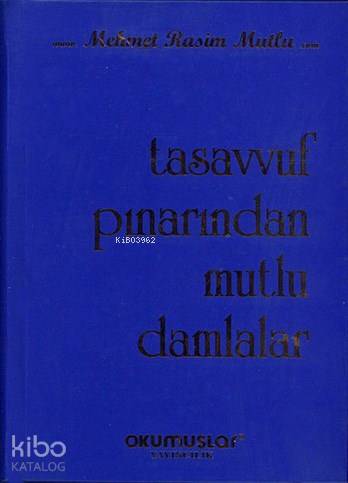 Tasavvuf Pınarından Mutlu Damlalar