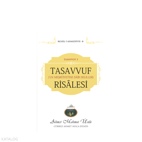 Tasavvuf Risalesi | Ahmet Mahmut Ünlü | Lalegül Yayınları