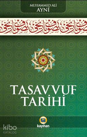 Tasavvuf Tarihi | Muhammed Ali Ayni | Kayıhan Yayınları