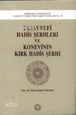 Tasavvufi Hadis Şerhleri ve Konevinin Kırk Hadis Şerhi