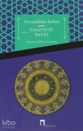 Tasavvufi Hayat ;Uluse Aşere / Risale ile' I-Halim / Fevaihu'I-Cemal
