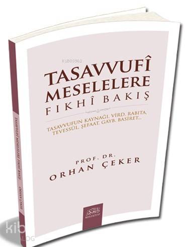 Tasavvufi Meselelere Fıkhi Bakış