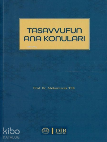 Tasavvufun Ana Konuları | Abdurrezzak Tek | Diyanet İşleri Başkanlığı