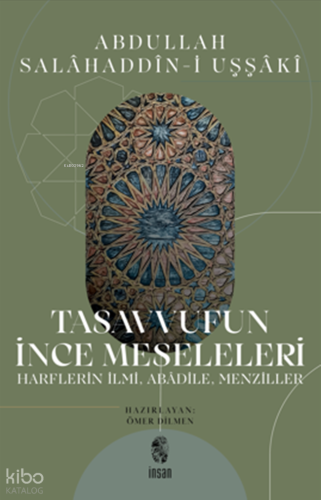 Tasavvufun İnce Meseleleri;Harflerin İlmi, Abâdile, Menziller
