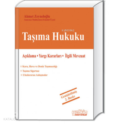 Taşıma Hukuku (Kara, Hava, Deniz Taşımacılığı ve Taşıma Sigortası)
