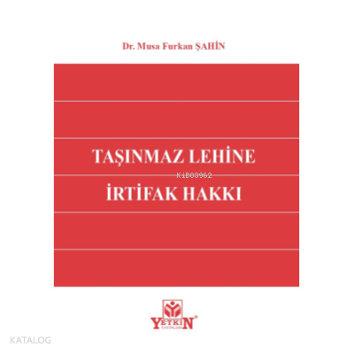 Taşınmaz Lehine İrtifak Hakkı