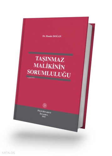 Taşınmaz Malikinin Sorumluluğu