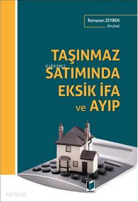 Taşınmaz Satımında Eksik İfa ve Ayıp