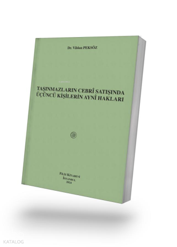 Taşınmazların Cebrî Satışında Üçüncü Kişilerin Aynî Hakları