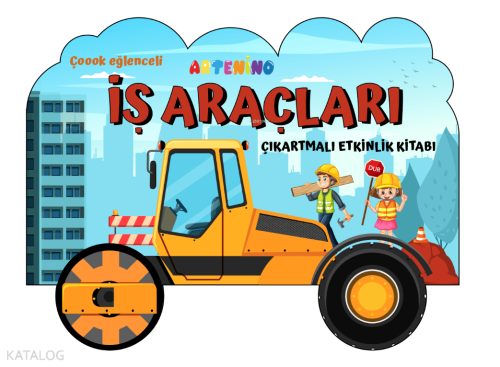 Taşıtlar Serisi - İş Araçları Çıkartmalı Etkinlik Kitabı