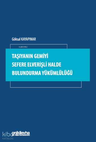 Taşıyanın Gemiyi Sefere Elverişli Halde Bulundurma Yükümlülüğü
