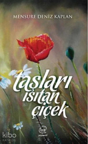Taşları Isıtan Çiçek