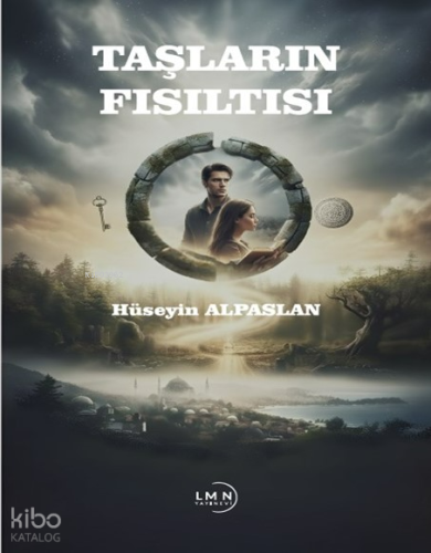 Taşların Fısıltısı | Hüseyin Alpaslan | Liman Yayınevi
