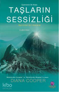 Taşların Sessizliği; Spiritüel Bir Macera - Üçlemenin İlk Kitabı