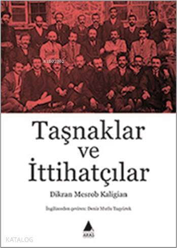 Taşnaklar ve İttihatçılar