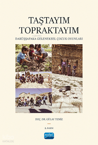 Taştayım Topraktayım: Darüşşafaka Geleneksel Çocuk Oyunları