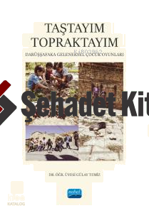 Taştayım Topraktayım: Darüşşafaka Geleneksel Çocuk Oyunları