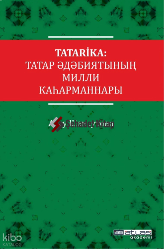 Tatarika: Tatar Edebiyatının Milli Kahramanları