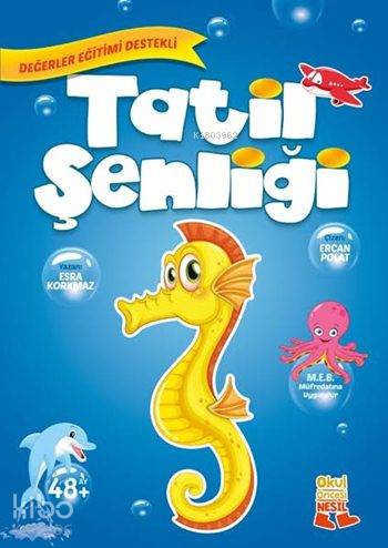 Tatil Şenliği (48+ Ay); Değerler Eğitimi Destekli