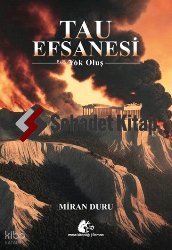 Tau Efsanesi - Yok Oluş | Miran Duru | Meşe Kitaplığı