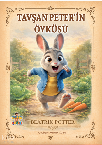 Tavşan Peter’in Öyküsü | Beatrix Potter | Eğiten Kitap
