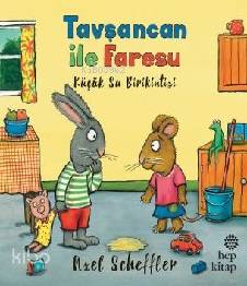 Tavşancan ile Faresu - Küçük Su Birikintisi | Axel Scheffler | Hep Kit