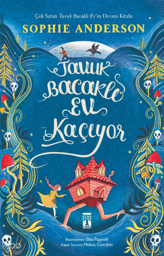 Tavuk Bacaklı Ev Kaçıyor | Sophie Anderson | Genç Timaş