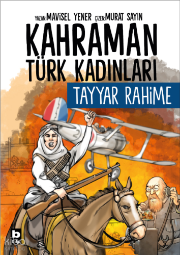 Tayyar Rahime - Kahraman Türk Kadınları | Mavisel Yener | Bilgi Yayıne