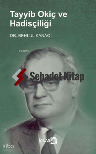 Tayyib Okiç ve Hadisçiliği