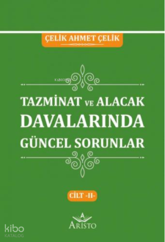Tazminat Davalarında Güncel Sorunlar Cilt -II-