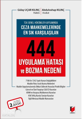 TCK Genel Hükümleri Kapsamında Ceza Mahkemelerinde En Sık Karşılaşılan 444 Uygulama Hatası ve Bozma Nedeni