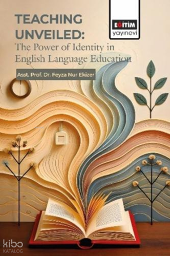 Teaching Unveiled: The Power of Identity in English Language Education