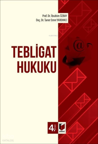 Tebligat Hukuku | İbrahim Özbay | Adalet Yayınevi