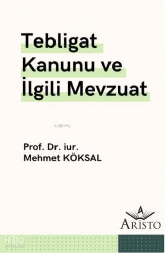 Tebligat Kanunu ve İlgili Mevzuat