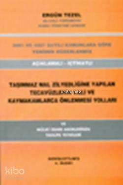 Tecavüzlerin Vali ve Kaymakamlarca Önlenmesi Yolları; 3091 - 4807 Sayılı Kanunlara Göre Yeniden Düzenlenmiş Açıklamalı-İçtihatlı Taşınmaz Mal Zilyedliğine