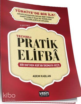 Tecvidli Pratik Elifba; Bir Haftada Kur'an Okumaya Geçiş