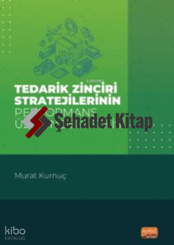 Tedarik Zinciri Stratejilerinin Performans Üzerindeki Etkisi