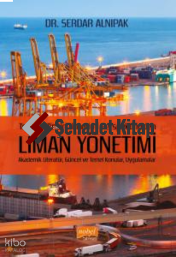 Tedarik Zinciri Yönetimi Perspektifinden Liman Yönetimi