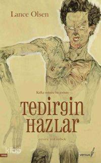 Tedirgin Hazlar; Kafka Sonrası Bir Roman
