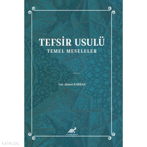 Tefsir Usulü ;Temel Meseleler
