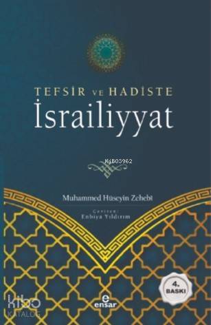 Tefsir ve Hadiste İsrailiyyat | Muhammed Hüseyin Zehebi | Ensar Neşriy