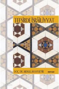 Tefsirde İsrailiyyat | Abdullah Aydemir | Beyan Yayınları