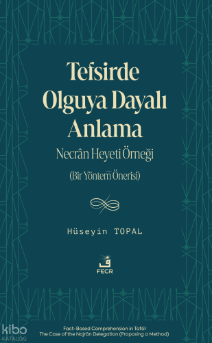 Tefsirde Olguya Dayalı Anlama;Necran Heyeti Örneği | Hüseyin Topal | F