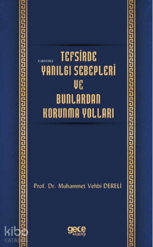 Tefsirde Yanılgı Sebepleri ve Bunlardan Korunma Yolları