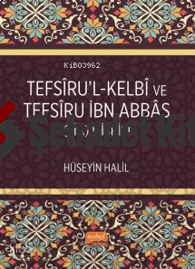 Tefsîru’l-Kelbî ve Tefsîru İbn Abbâs (Tia) İlişkisi